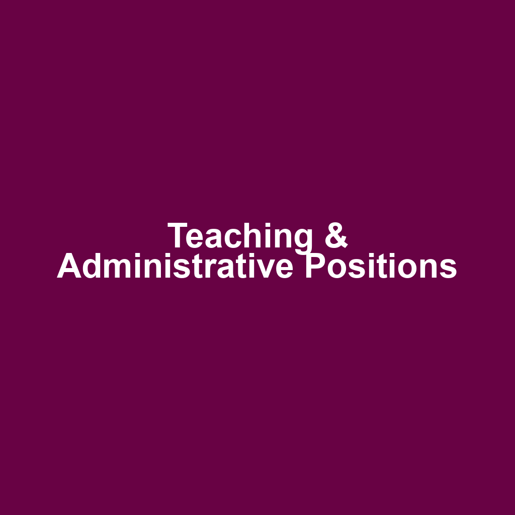 Teaching & Administrative Positions