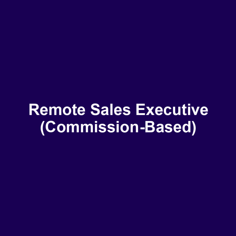 Remote Sales Executive (Commission-Based)