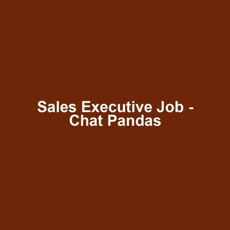 Sales Executive Job - Chat Pandas