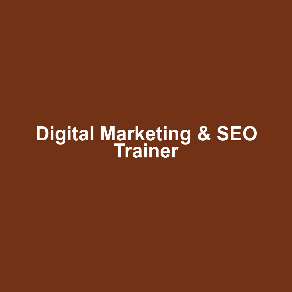 Digital Marketing & SEO Trainer