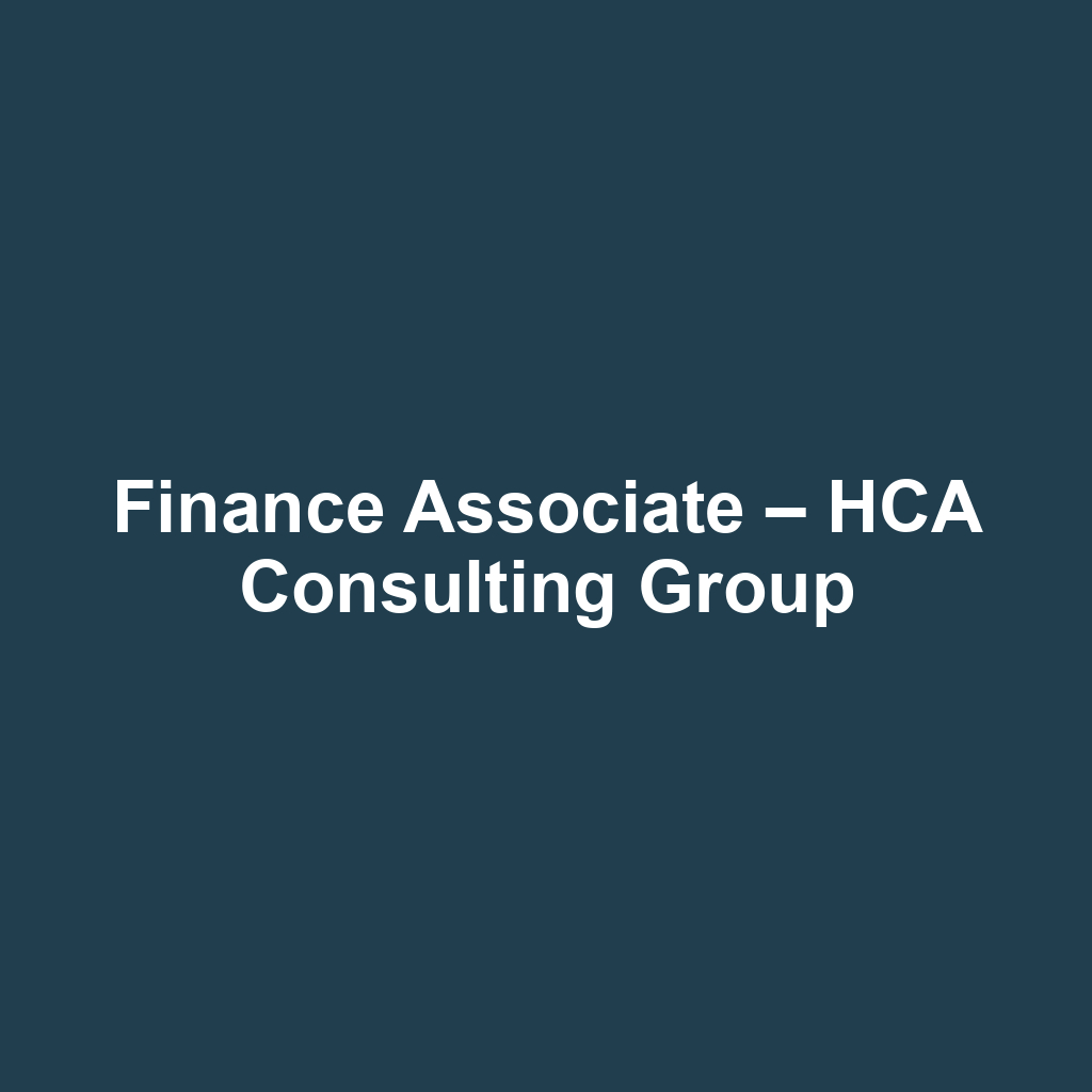 Finance Associate – HCA Consulting Group