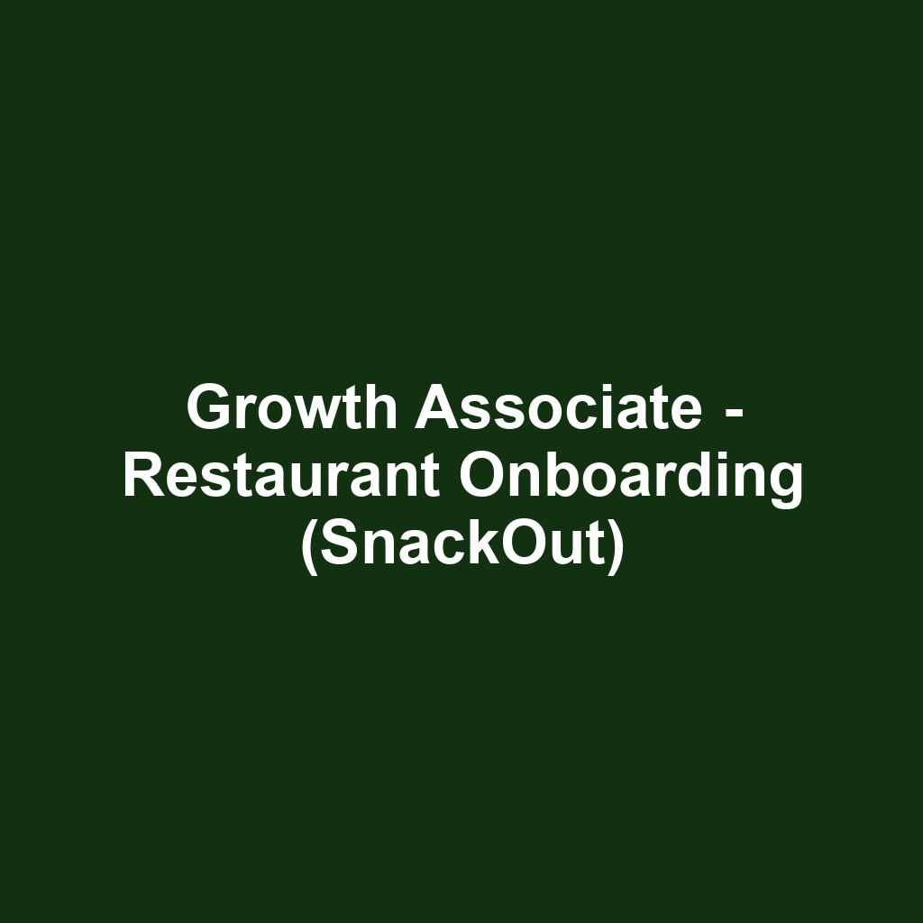 Growth Associate - Restaurant Onboarding (SnackOut)