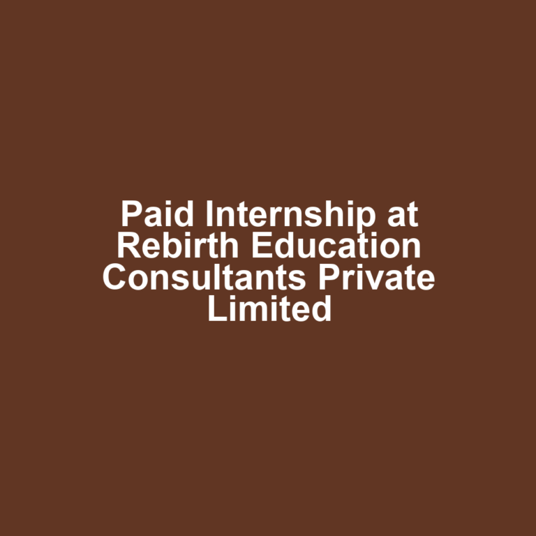 Paid Internship at Rebirth Education Consultants Private Limited