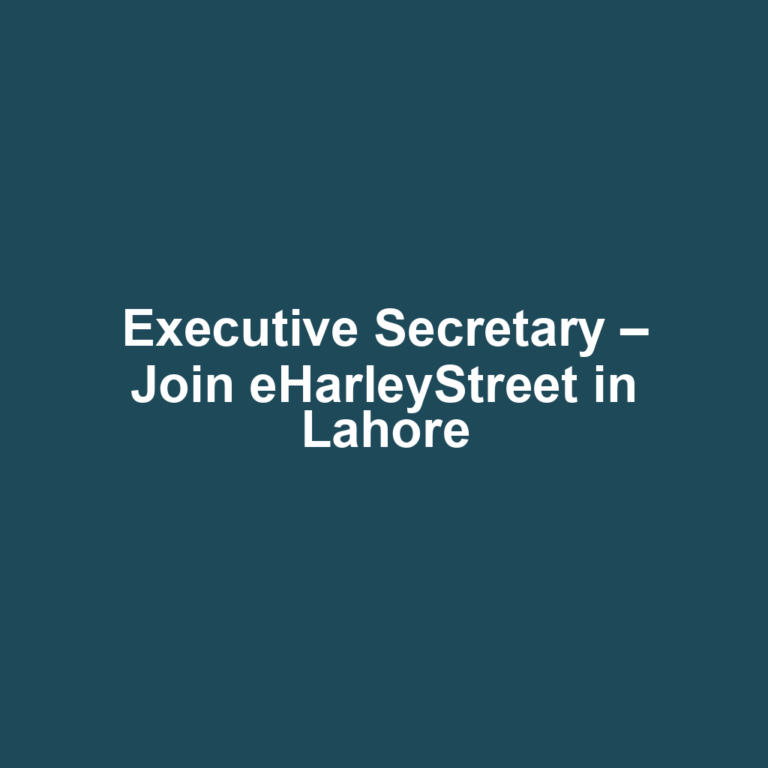 Executive Secretary – Join eHarleyStreet in Lahore