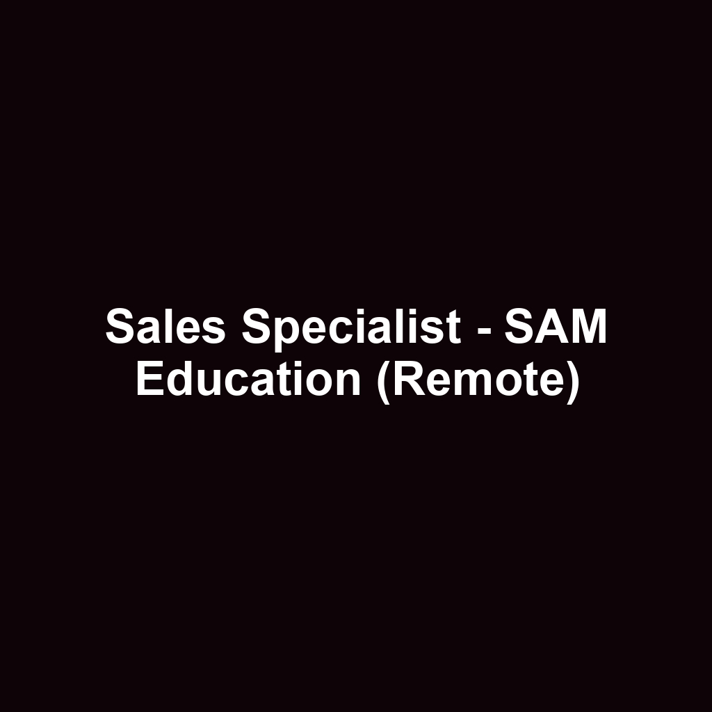 Sales Specialist - SAM Education (Remote)