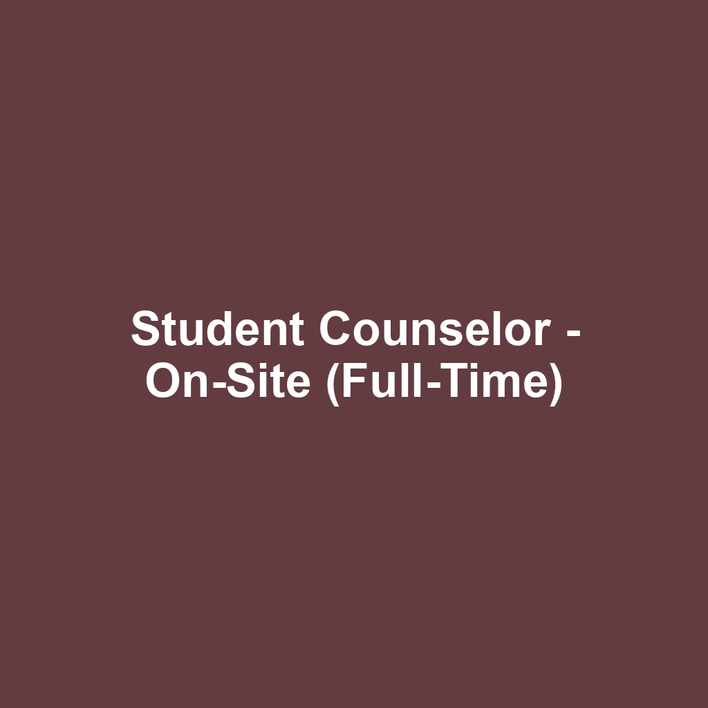 Student Counselor - On-Site (Full-Time)