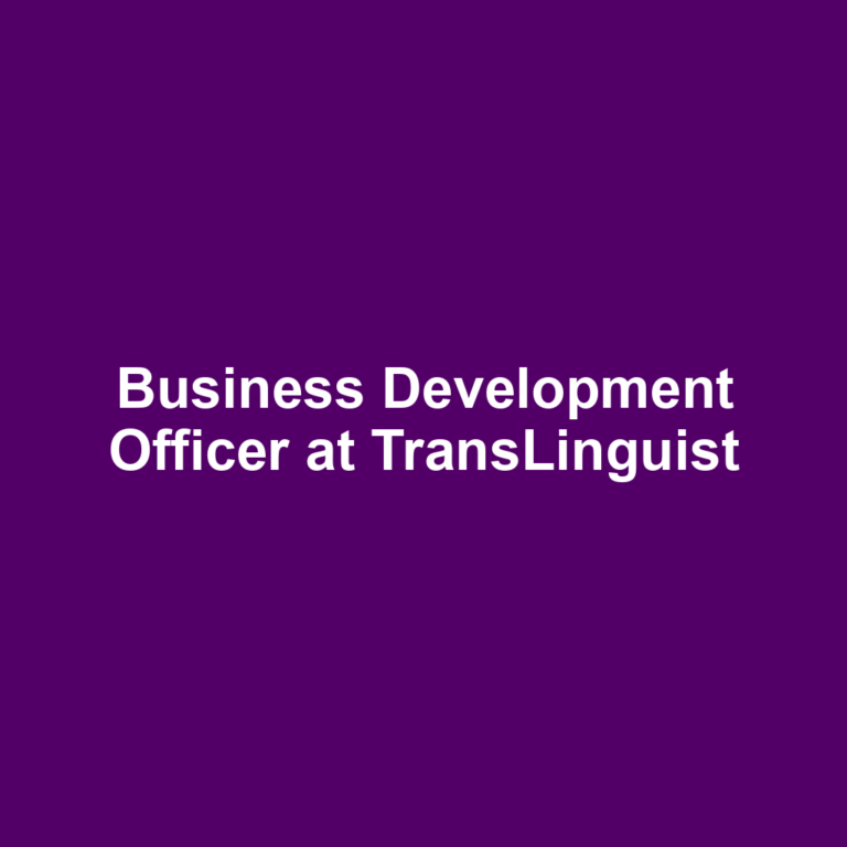 Business Development Officer at TransLinguist