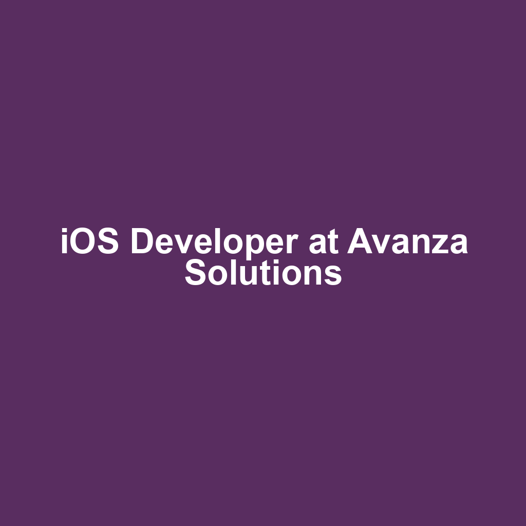 iOS Developer at Avanza Solutions