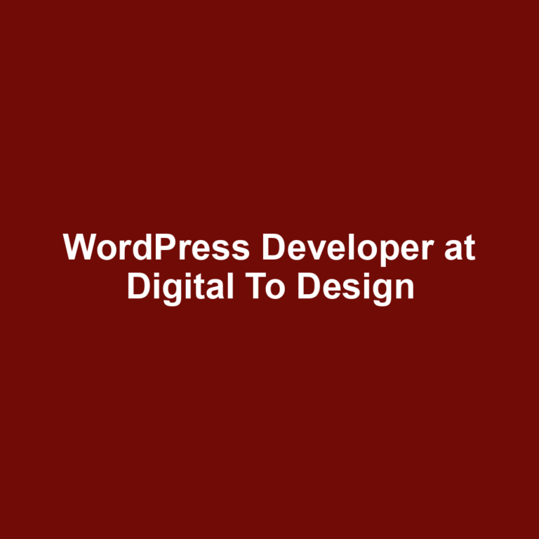 WordPress Developer at Digital To Design