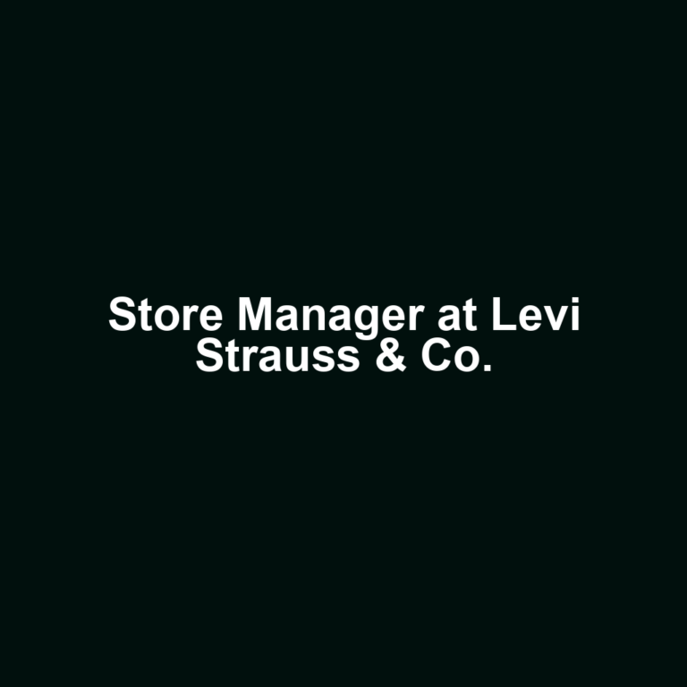 Store Manager at Levi Strauss & Co.