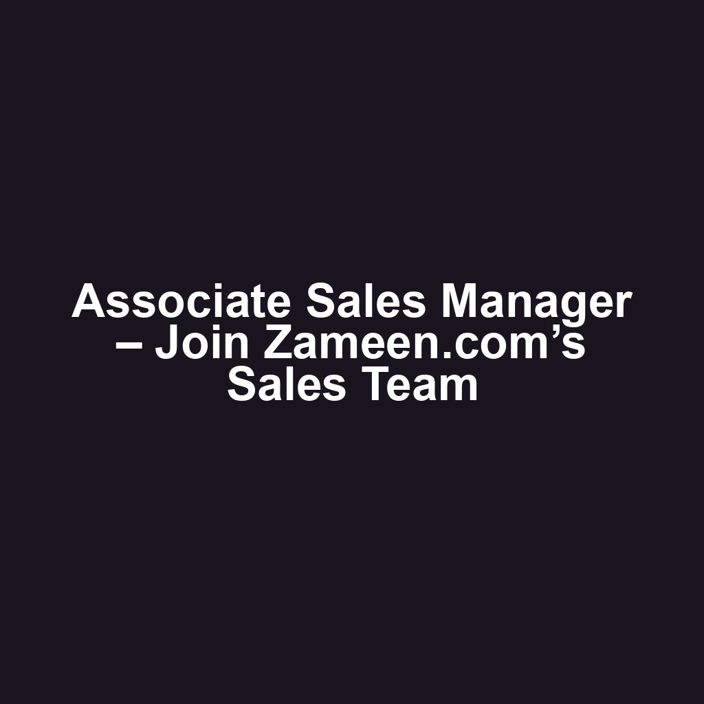 Associate Sales Manager – Join Zameen.com’s Sales Team