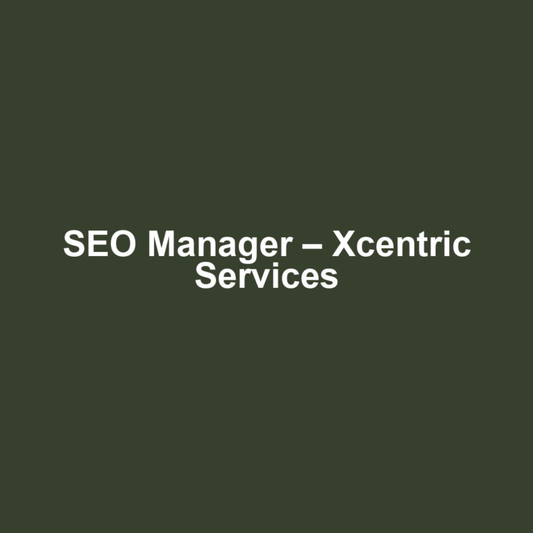 SEO Manager – Xcentric Services