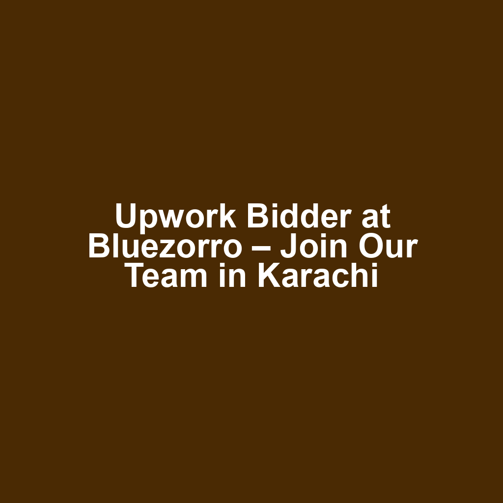 Upwork Bidder at Bluezorro – Join Our Team in Karachi